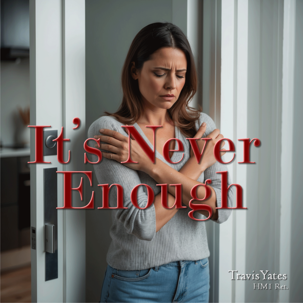 It's Never Enough by Travis Yates HM1 Ret. Singer - Songwriter - Guitarist - Bassist