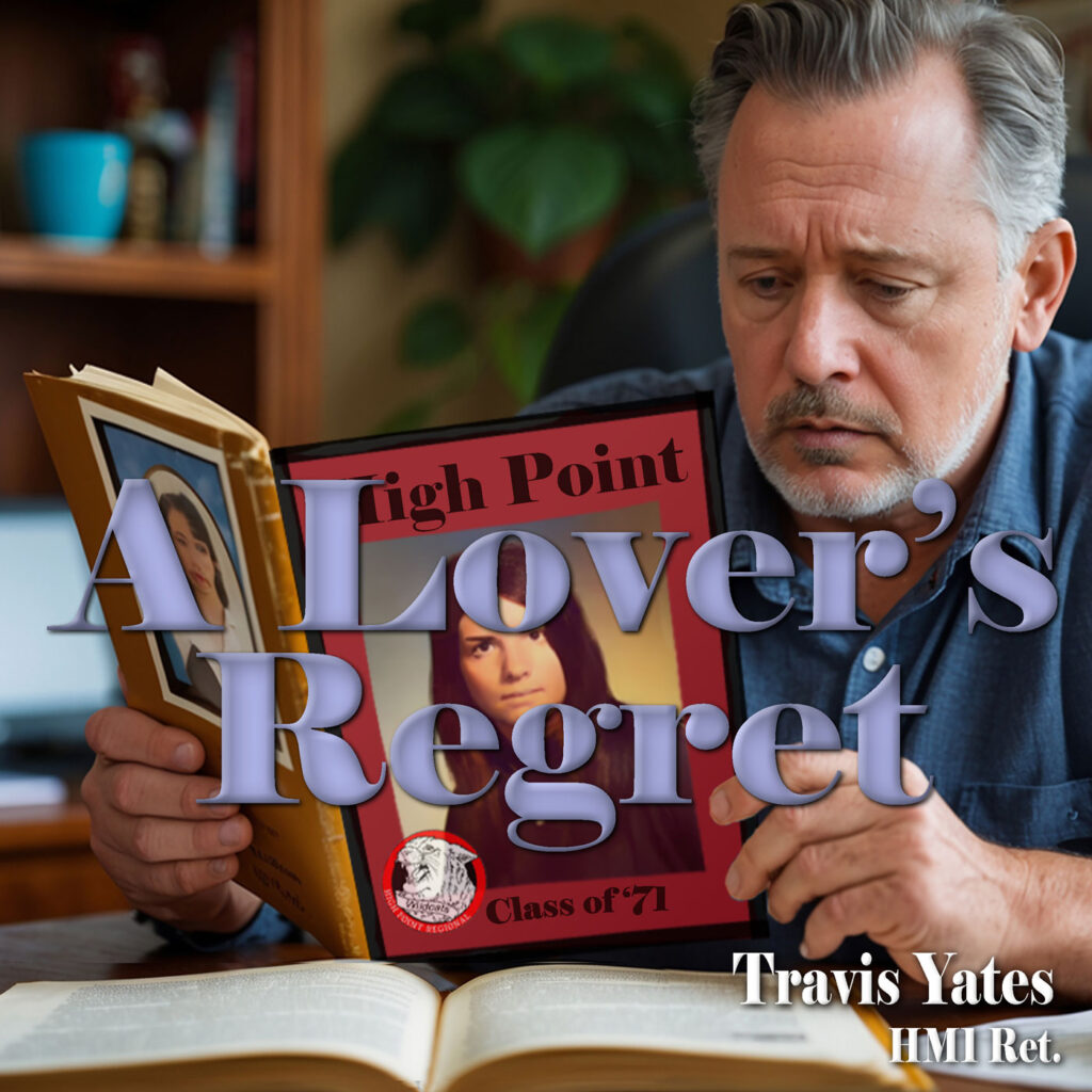 A Lover's Regret by Travis Yates HM1 Ret. Singer - Songwriter - Guitarist - Bassist